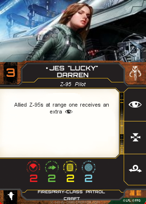 http://x-wing-cardcreator.com/img/published/Jes "Lucky" Darren _Bryan Atchison _0.png